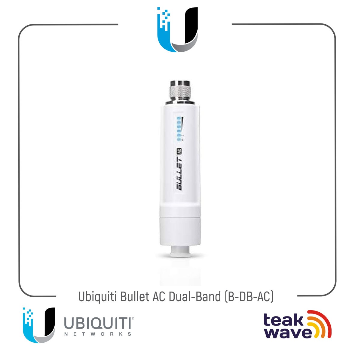 Ubiquiti BULLET AC / B-DB-AC ~ Teakwave